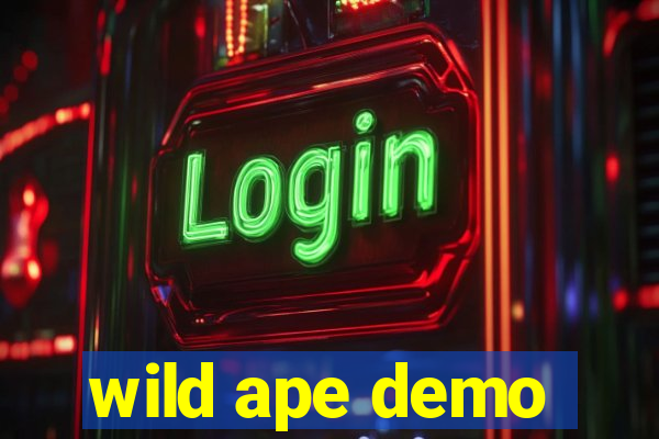 wild ape demo